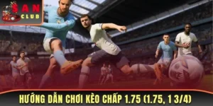 Kèo chấp 1.75