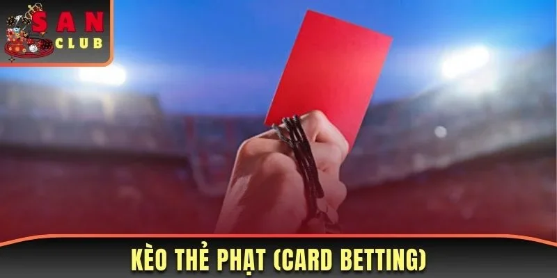 Kèo Thẻ Phạt
