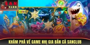 Nhị Gia Bắn Cá Sanclub