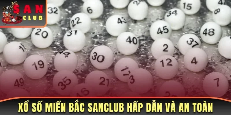Xổ số miền Bắc Sanclub